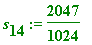 s[14] := 2047/1024